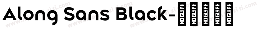 Along Sans Black字体转换